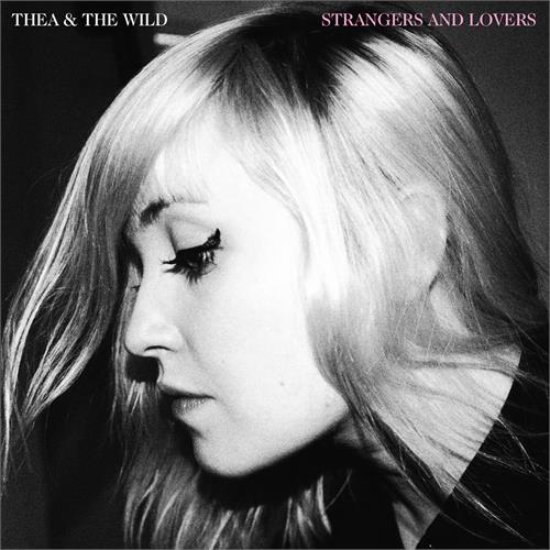 Thea & The Wild Strangers and Lovers (LP)